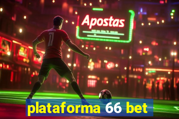 plataforma 66 bet